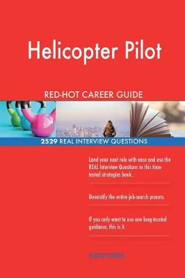 Book cover for Helicopter Pilot Red-Hot Career Guide; 2529 Real Interview Questions