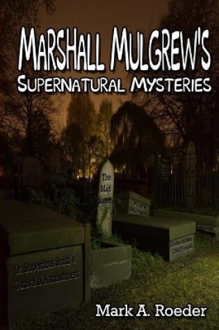 Cover of Marshall Mulgrew's Supernatural Mysteries