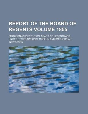 Book cover for Report of the Board of Regents Volume 1855