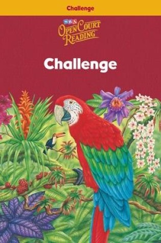 Cover of Open Court Reading, Challenge Workbook, Grade 6