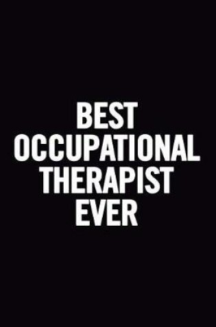 Cover of Best Occupational Therapist Ever