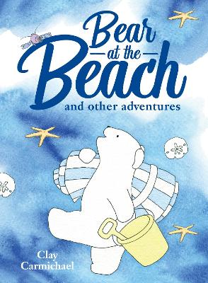 Book cover for Bear at the Beach and Other Adventures