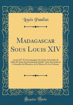 Book cover for Madagascar Sous Louis XIV