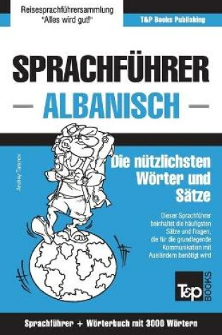 Cover of Sprachfuhrer Deutsch-Albanisch und thematischer Wortschatz mit 3000 Woertern