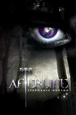 Afterlife by Stephanie Hudson