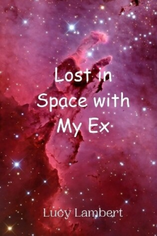 Cover of Lost in Space with My Ex