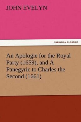 Cover of An Apologie for the Royal Party (1659), and a Panegyric to Charles the Second (1661)