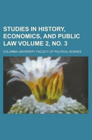 Cover of Studies in History, Economics, and Public Law Volume 2, No. 3