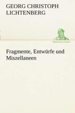 Cover of Fragmente, Entw Rfe Und Miszellaneen