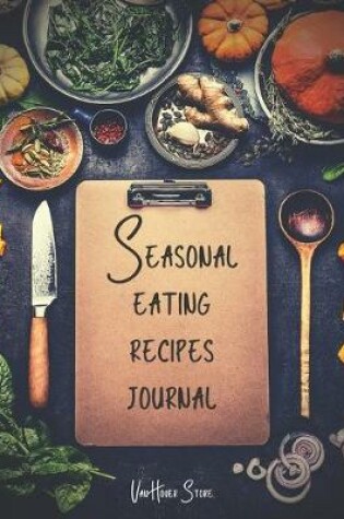 Cover of Seasonal eating recipes journal