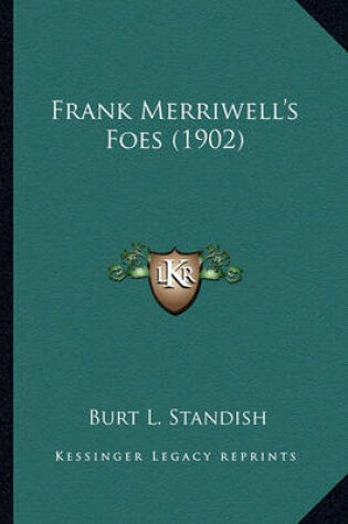 Cover of Frank Merriwell's Foes (1902) Frank Merriwell's Foes (1902)