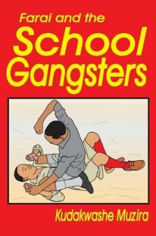 Cover of Farai and the School Gangsters (The Diary of the New Kid)