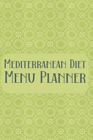 Cover of Mediterranean Diet Menu Planner