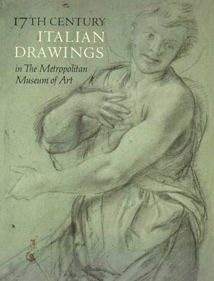 Book cover for Seventeenth-Century Italian Drawings in The Metropolitan Museum of Art