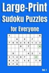 Book cover for Large Print Sudoku Puzzles for Everyone Vol. 1