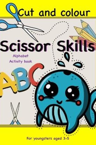 Cover of Scissor Skills Alphabet Activity Book