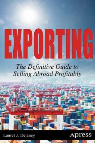 Cover of Exporting: The Definitive Guide to Selling Abroad Profitably