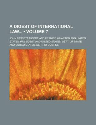 Book cover for A Digest of International Law (Volume 7)