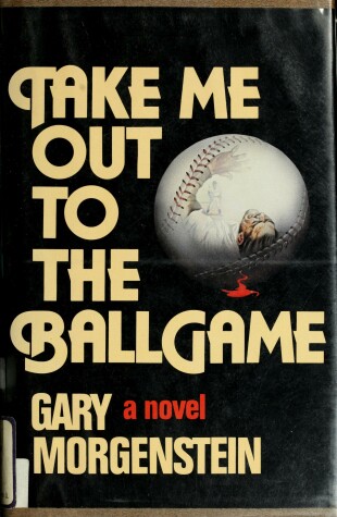 Book cover for Take Me Out to the Ballgame