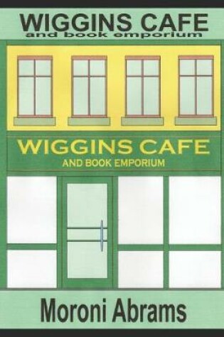 Cover of Wiggins Cafe and Book Emporium