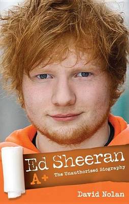 Book cover for Ed Sheeran: A+ the Unauthorised Biography