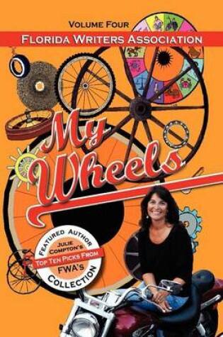 Cover of My Wheels, Florida Writers Association, Volume Four