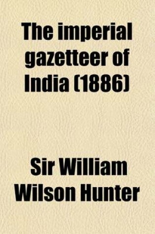 Cover of The Imperial Gazetteer of India (Volume 7)