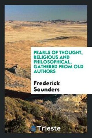 Cover of Pearls of Thought, Religious and Philosophical, Gathered from Old Authors