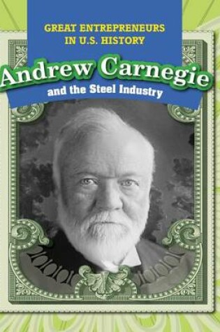 Cover of Andrew Carnegie and the Steel Industry