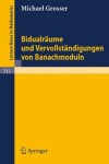 Book cover for Bidualraume Und Vervollstandigungen Von Banachmoduln