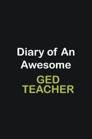 Cover of Diary Of An Awesome GED Teacher