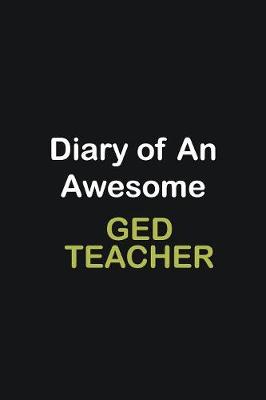 Book cover for Diary Of An Awesome GED Teacher