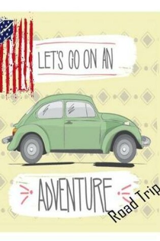 Cover of Road Trip ( Planner, Diary, Journal )