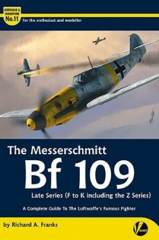 Cover of The Messerschmitt Bf 109 Late Series (F-K Including Z Versions)