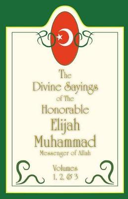 Book cover for The Divine Sayings Of Elijah Muhammad Volumes 1, 2 And 3