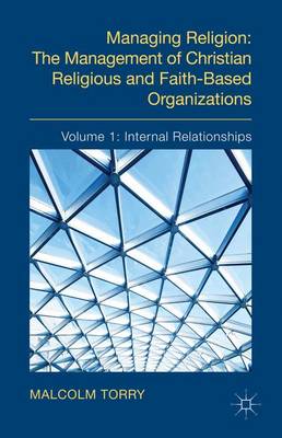 Book cover for Managing Religion: The Management of Christian Religious and Faith-Based Organizations