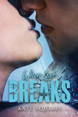 Book cover for When Love Breaks