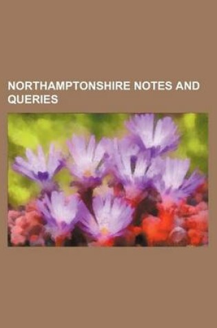 Cover of Northamptonshire Notes and Queries (Volume 5)