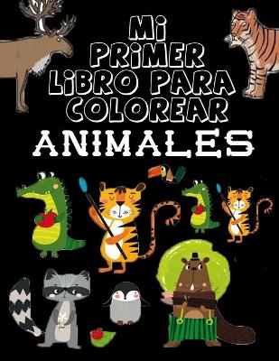 Book cover for Mi primer libro para colorear Animales