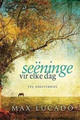 Cover of Seeninge Vir Elke Dag