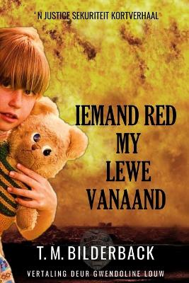 Book cover for Iemand Red My Lewe Vanaand - 'N Justice Sekuriteit Kortverhaal