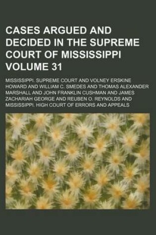 Cover of Cases Argued and Decided in the Supreme Court of Mississippi Volume 31