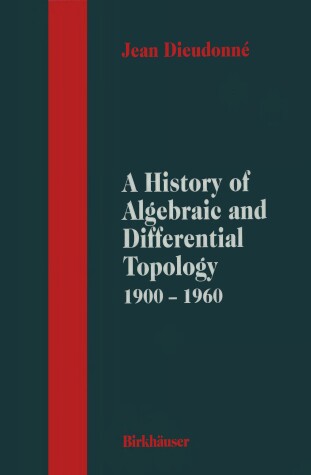 Book cover for A History of Algebraic Differential Topology 1900-1960