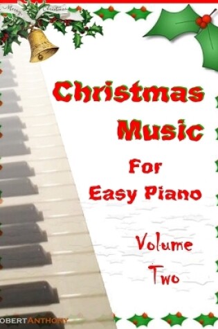 Cover of Christmas Music for Easy Piano Volume Two