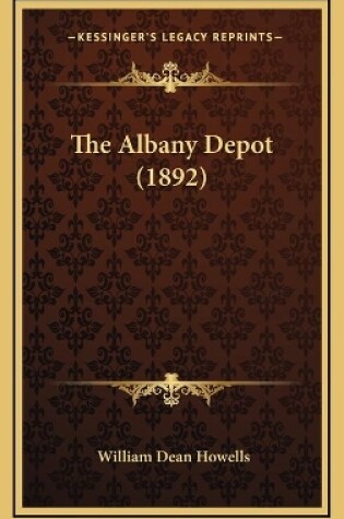 Cover of The Albany Depot (1892)