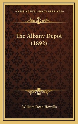 Book cover for The Albany Depot (1892)