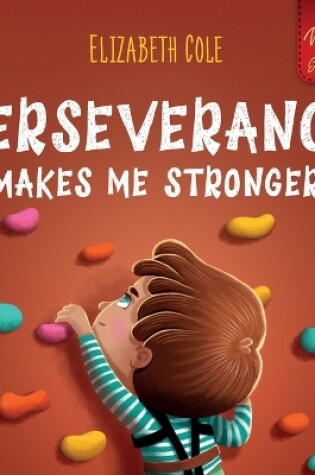 Cover of Perseverance Makes Me Stronger