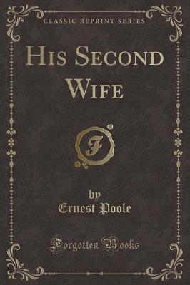 Book cover for His Second Wife (Classic Reprint)