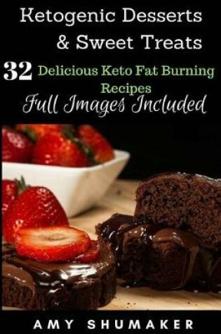 Cover of Ketogenic Desserts & Sweet Snacks