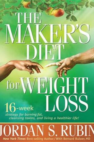 Cover of The Maker's Diet for Weight Loss